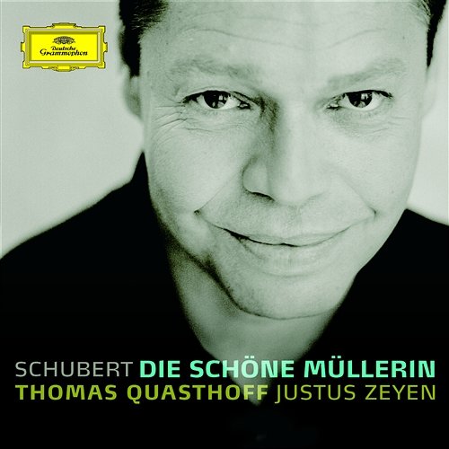 Schubert: Die schöne Müllerin Thomas Quasthoff, Justus Zeyen