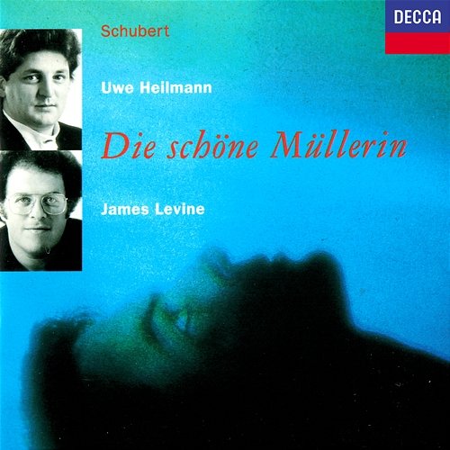 Schubert: Die schöne Müllerin Uwe Heilmann, James Levine