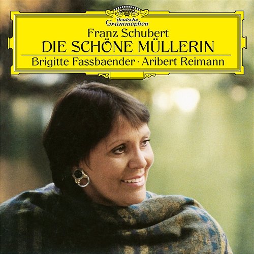 Schubert: Die schöne Müllerin, D. 795 Brigitte Fassbaender, Aribert Reimann