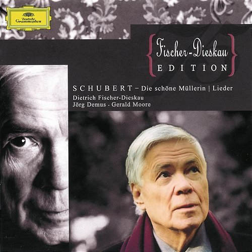 Schubert: Die schöne Müllerin; Lieder Dietrich Fischer-Dieskau, Jörg Demus, Gerald Moore