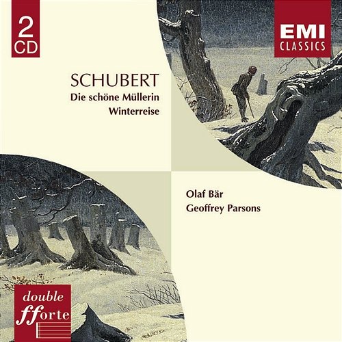 Schubert: Die Schöne Müllerin & Winterreise Olaf Bär & Geoffrey Parsons