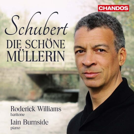 Schubert: Die Schone Mullerin Williams Roderick, Burnside Iain
