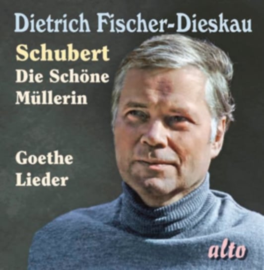 Schubert: Die Schone Mullerin / Goethe Lieder Alto