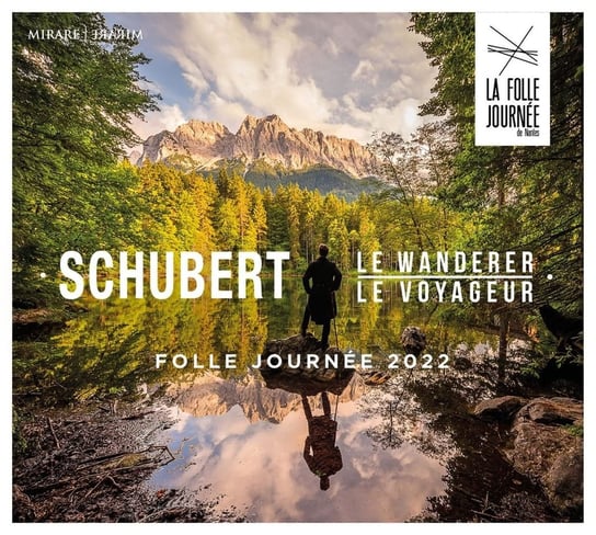 Schubert: Folle Journee 2022 Le Wanderer Various Artists