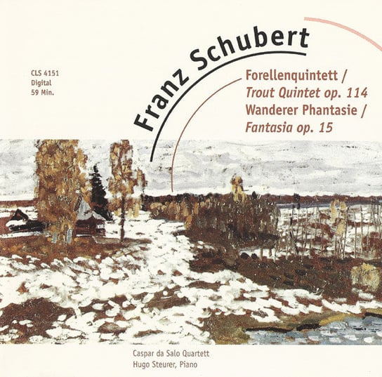 Schubert: Forellenquintett Op. 114/ Wanderer Phantasie Op. 15 Caspar da Salo Quartett, Steurer Hugo