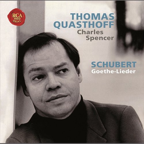 Schubert: Goethe-Lieder Thomas Quasthoff