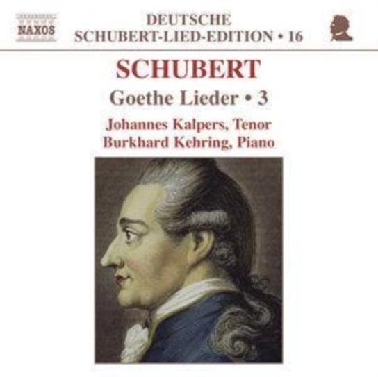 Schubert: Goethe Lieder. Volume 3 Kalpers Johannes, Kehring Burkhard