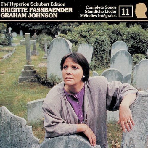 Schubert: Hyperion Song Edition 11- Schubert & Death Brigitte Fassbaender, Graham Johnson