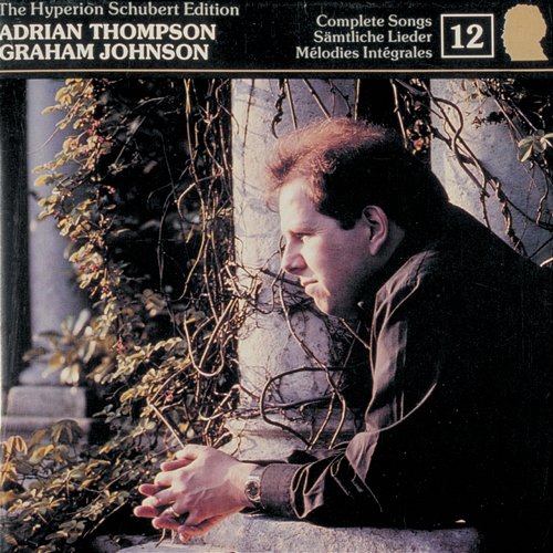 Schubert: Hyperion Song Edition 12 – The Young Schubert, Vol. 1 Adrian Thompson, Graham Johnson