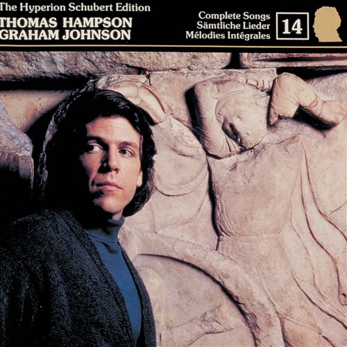 Schubert: Hyperion Song Edition 14 – Schubert & the Classics Thomas Hampson, Graham Johnson