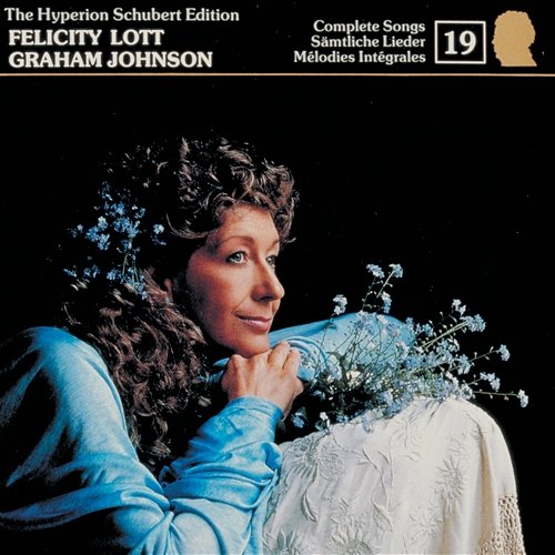 Schubert: Hyperion Song Edition 19 – Songs of Flowers & Nature Felicity Lott, Graham Johnson