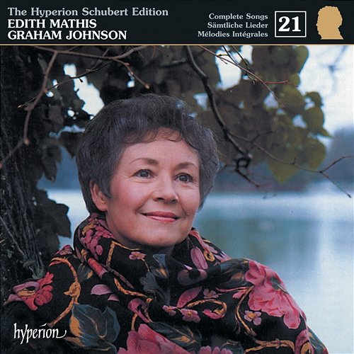 Schubert: Hyperion Song Edition 21 – Schubert in 1817 & 1818 Edith Mathis, Graham Johnson