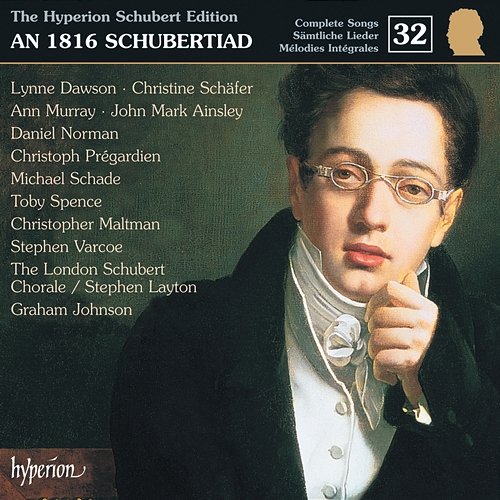 Schubert: Hyperion Song Edition 32 – An 1816 Schubertiad Graham Johnson
