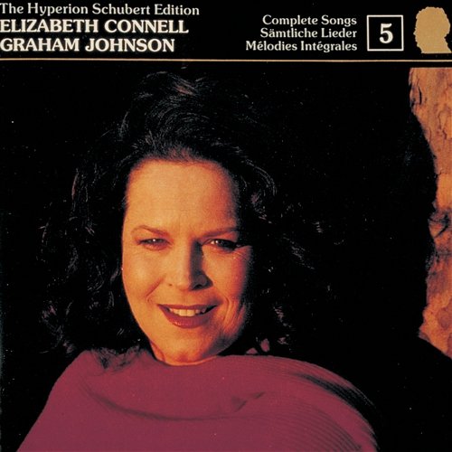 Schubert: Hyperion Song Edition 5 – Schubert & the Countryside Elizabeth Connell, Graham Johnson