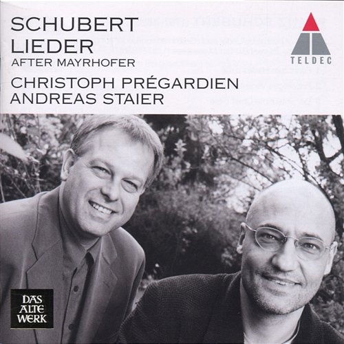 Schubert: Lieder after Mayrhofer Andreas Staier & Christoph Prégardien