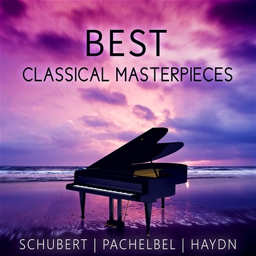 Schubert, Pachelbel, Haydn: Best Classical Masterpieces for Brain Power & Improve Focus Various artist