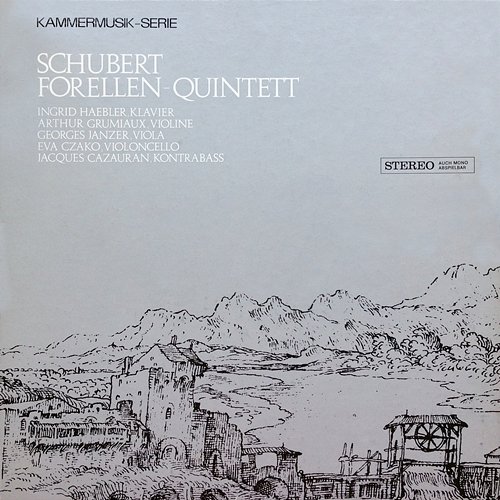 Schubert: Piano Quintet "The Trout" Ingrid Haebler, Arthur Grumiaux, Georges Janzer, Eva Czako, Jacques Cazauran