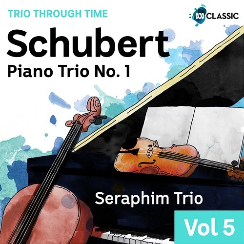 Schubert: Piano Trio No. 1 Seraphim Trio