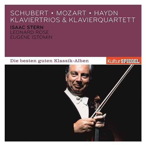 Schubert: Piano Trio No. 1 - Mozart: Piano Quartet No. 2 - Haydn: Piano Trio No. 10 Isaac Stern