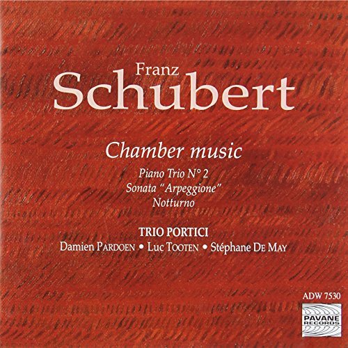 Schubert Piano Trio No. 2 / Arpeggione Sonata / Notturno F. Schubert