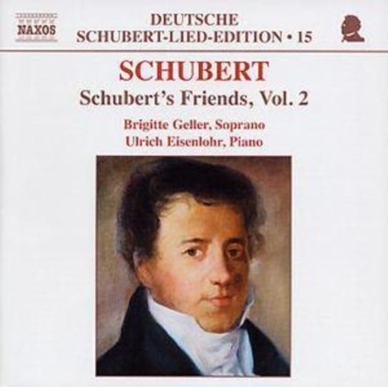 Schubert: Schubert's Friends. Volume 2 Eisenlohr Ulrich, Geller Brigitte