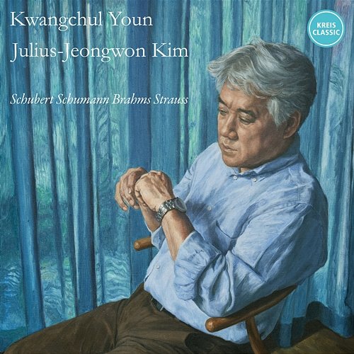 Schubert, Schumann, Brahms, Strauss Julius-Jeongwon Kim, Kwangchul Youn