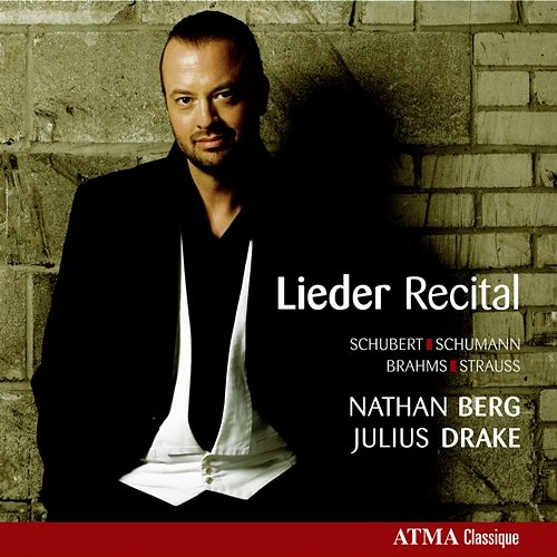 Schubert, Schumann, Brahms & Strauss: Lieder Nathan Berg, Julius Drake