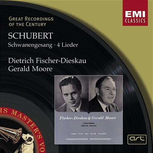 Schubert: Schwanengesang & 4 Lieder Dietrich Fischer-Dieskau & Gerald Moore
