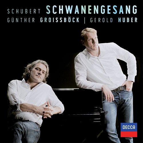 Schubert: Schwanengesang Günther Groissböck, Gerold Huber
