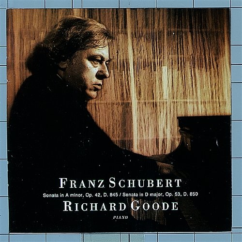 Schubert: Sonata In A Minor Op. 42, D.845 / Sonata In D Major, Op. 53, D. 850 Richard Goode