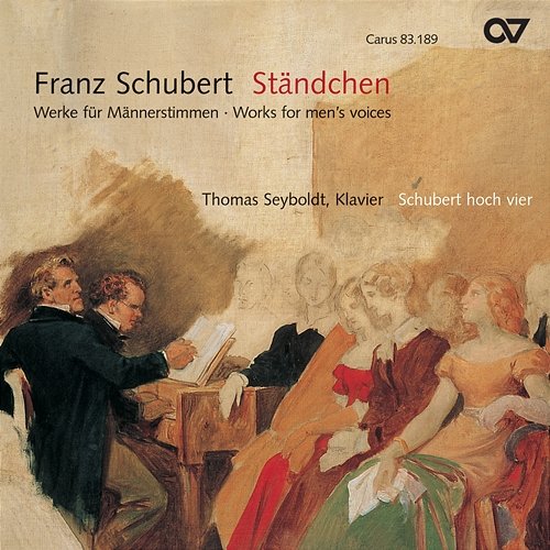 Schubert: Ständchen. Werke für Männerstimmen Thomas Seyboldt, Schubert hoch vier