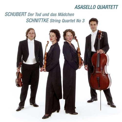Schubert: String Quartet No. 14 in D Minor, D. 810 "Death and the Maiden" / Schnittke: String Quartet No. 3 Asasello Quartett