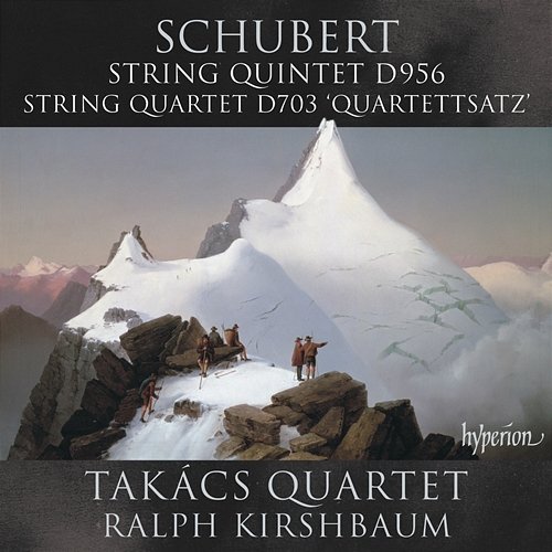 Schubert: String Quintet in C Major, D. 956; Quartettsatz, D. 703 Takács Quartet, Ralph Kirshbaum