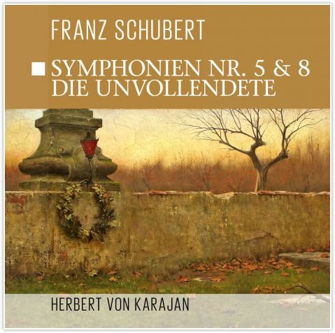 Schubert: Symfonia Nr. 5 & 8. Nieskończona Symfonia Von Karajan Herbert