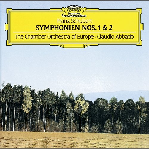 Schubert: Symphonies Nos.1 & 2 Chamber Orchestra of Europe, Claudio Abbado
