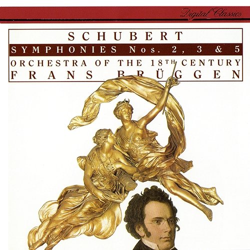Schubert: Symphonies Nos. 2, 3 & 5 Frans Brüggen, Orchestra of the 18th Century