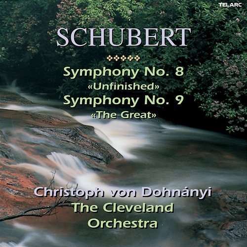 Schubert: Symphonies Nos. 8 "Unfinished" & 9 "The Great" Christoph von Dohnányi, The Cleveland Orchestra