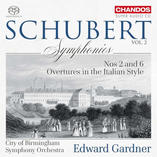Schubert: Symphonies. Volume 2 City of Birmingham Symphony Orchestra