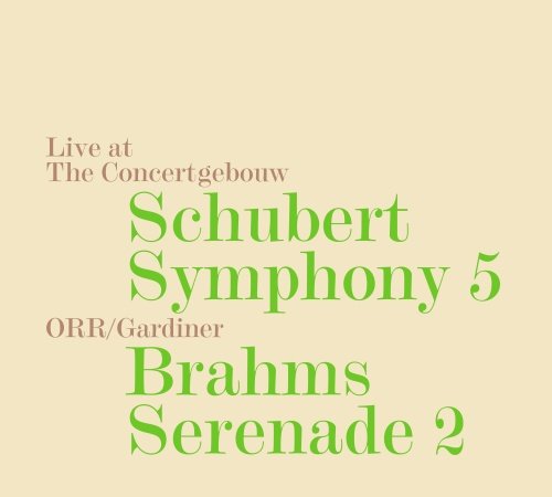Schubert Symphony No. 5; Brahms Serenade No. 2 Gardiner John Eliot