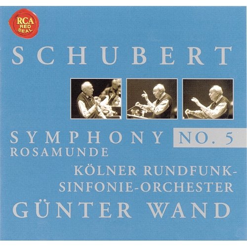 Schubert: Symphony No. 5 & Rosamunde Günter Wand