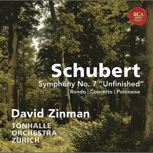 Schubert: Symphony No. 7 "Unfinished" & Rondo, Concerto & Polonaise for Violin and Orchestra David Zinman
