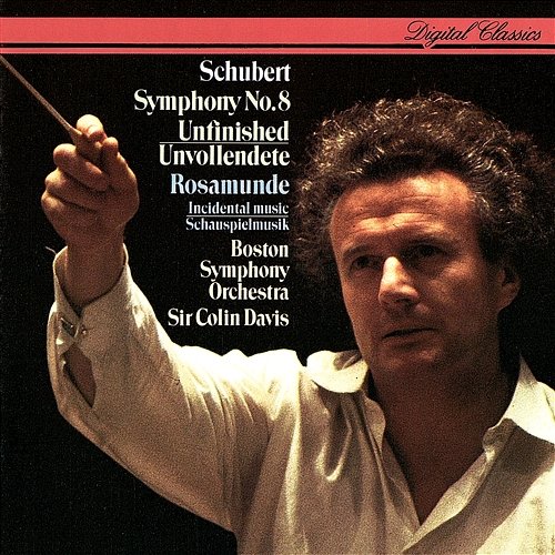 Schubert: Symphony No. 8 "Unfinished"; Rosamunde - Incidental Music Sir Colin Davis, Boston Symphony Orchestra