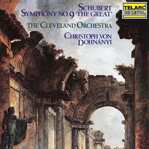 Schubert: Symphony No. 9 in C Major, D. 944 "The Great" Christoph von Dohnányi, The Cleveland Orchestra