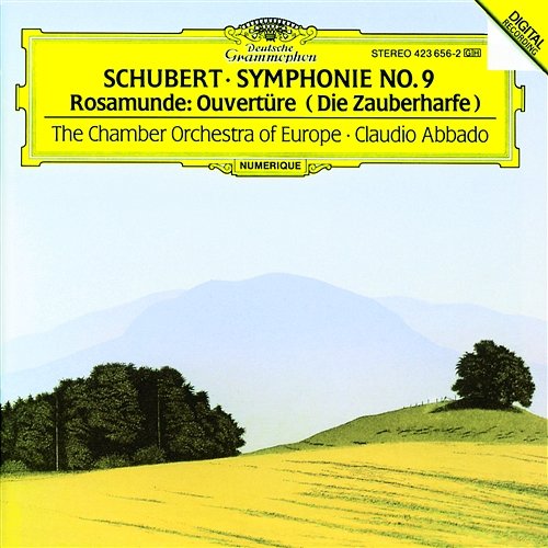 Schubert: Symphony No.9 & Rosamunde Overture Chamber Orchestra of Europe, Claudio Abbado