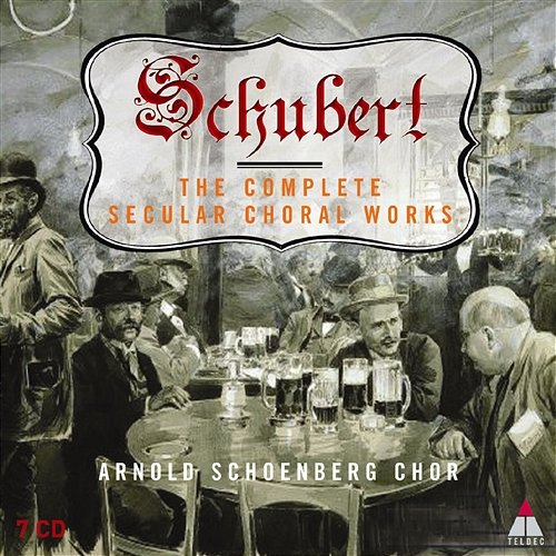 Schubert: The Complete Secular Choral Works. Vol. 1 "Transience" Arnold Schoenberg Chor