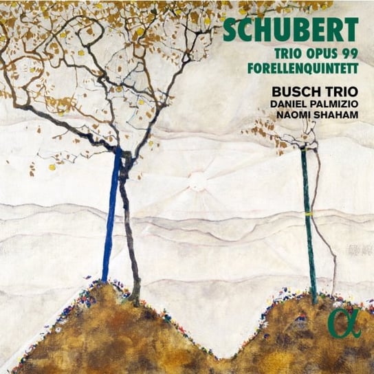 Schubert: Trio Opus 99 & Forellenquintett Busch Trio