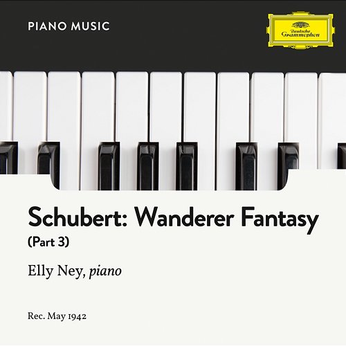 Schubert: Wanderer Fantasy In C, Op. 15: Part III Elly Ney
