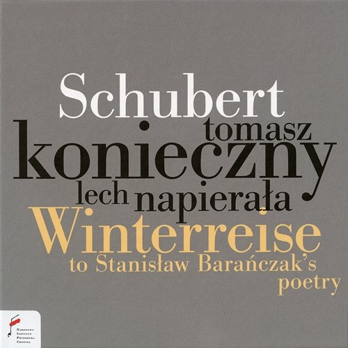 Schubert: Winterreise To Stanisław Barańczak's Poetry Tomasz Konieczny, Lech Napierała