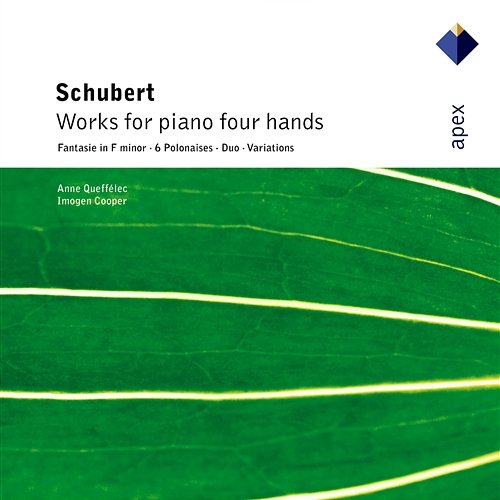 Schubert : Works for Piano Four-Hand. Fantasies, Polonaises & Variations Anne Queffélec & Imogen Cooper