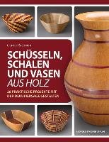 Schüsseln, Schalen und Vasen aus Holz Rothmann Carole